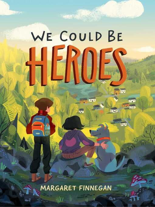 Title details for We Could Be Heroes by Margaret Finnegan - Wait list
